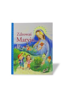 Książka dla dzieci - Zdrowaś Maryjo..
