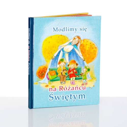 Książka dla dzieci Modlimy się na Różańcu Świętym