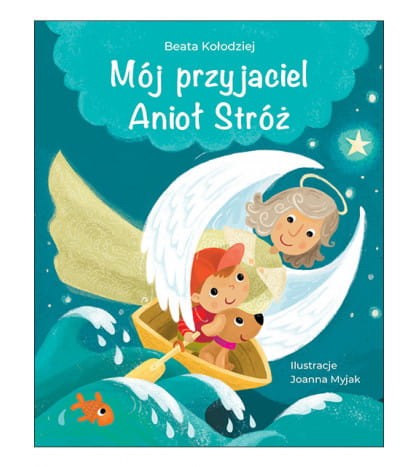 Książeczka dla dzieci Mój przyjaciel Anioł Stróż
