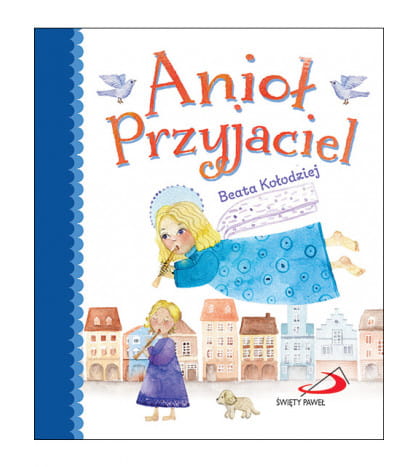 Książka dla dzieci Mój Przyjaciel Anioł