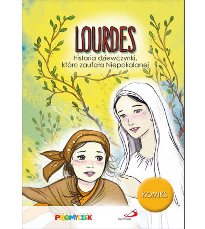 Książka dla dzieci Lourdes historia dziewczynki która zaufała Niepokalanej