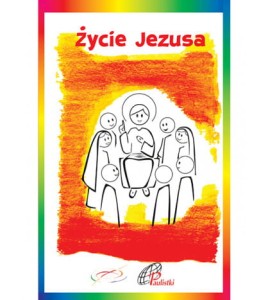 Książka dla dzieci - Życie Jezusa