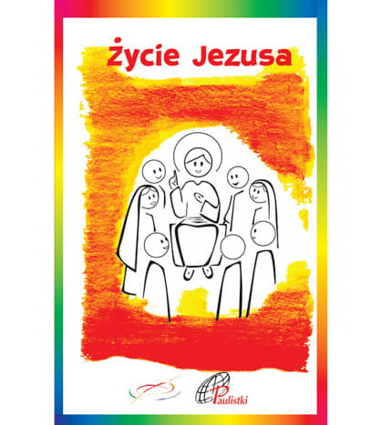 Książka dla dzieci Życie Jezusa