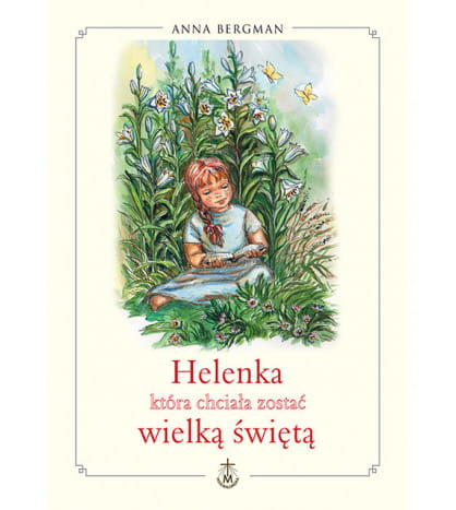 Książka dla Dzieci Helenka która chciała zostać wielką świętą