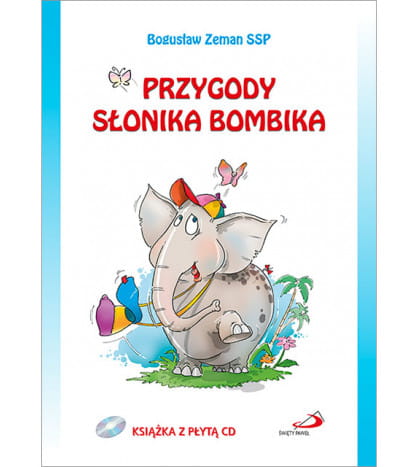 Książka dla Dzieci Przygody Słonika Bombika