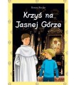 Książka dla dzieci Krzyś na Jasnej Górze