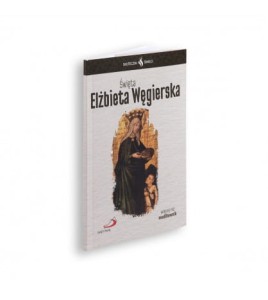 Biografia - Święta Elżbieta Węgierska 