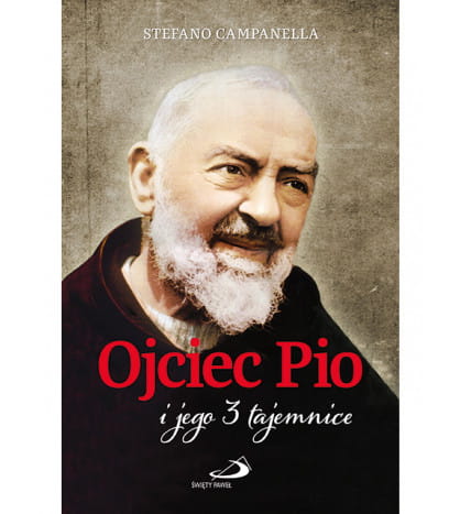 Biografia Ojciec Pio i jego trzy tajemnice