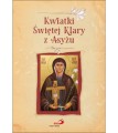Biografia Kwiatki Świętej Klary z Asyżu