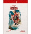Biografia Skuteczni Święci Święty Florian