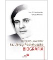Biografia-Błogosławiony Ksiądz Jerzy Popiełuszko